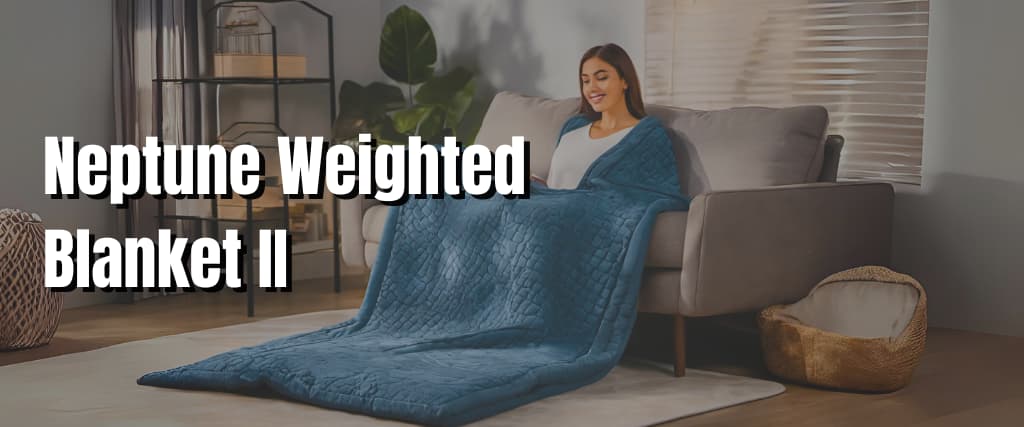 Neptune Weighted Blanket II.